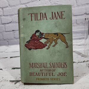 Tilda Jane's Orphans by Marshall Saunders 12th Impression 1907 Vintage